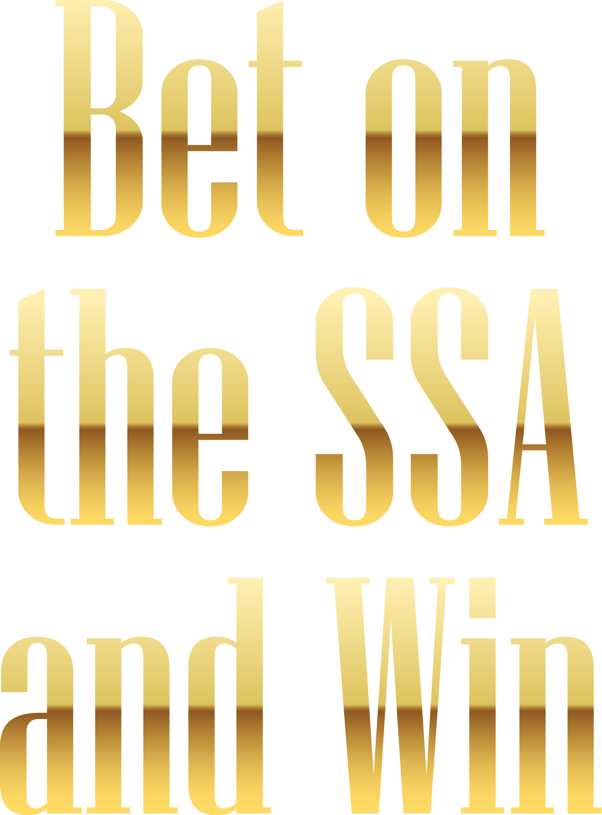Bet on the SSA and Win