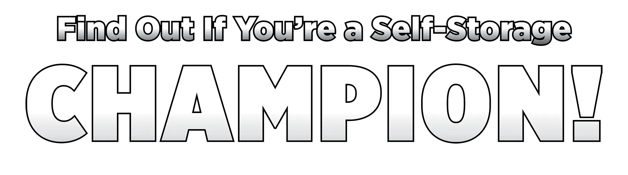 find out if youre a self-storage champion