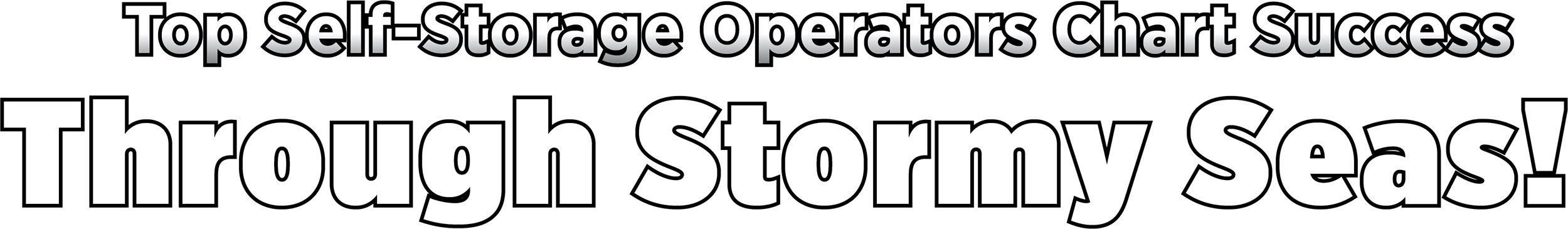Top Self-Storage Operators Chart Success Through Stormy Seas!