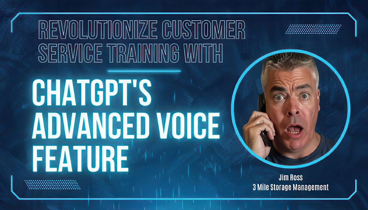 A dark blue and black graphic with a digital grid pattern and glowing blue lines. A bold, sans-serif font reads: "REVOLUTIONIZE CUSTOMER SERVICE TRAINING WITH CHATGPT'S ADVANCED VOICE FEATURE". On the right side of the image, there is a circular headshot of a man with gray hair and a surprised expression, who is holding a phone to his ear. Below the photo, the text reads: "Jim Ross" and "3 Mile Storage Management".