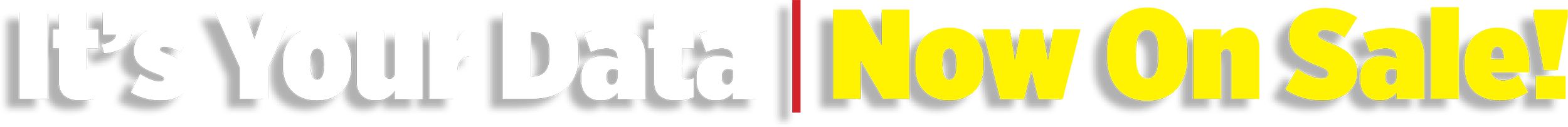 It's Your Data | Now On Sale!