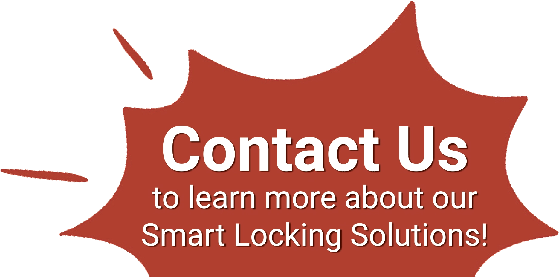 Contact Us to learn more about our Smart Locking Solutions!