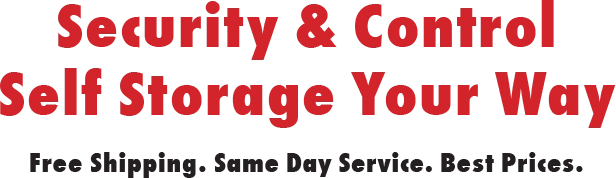 Security & Control Self Storage Your Way. Free Shipping. Same Day Service. Best Prices.