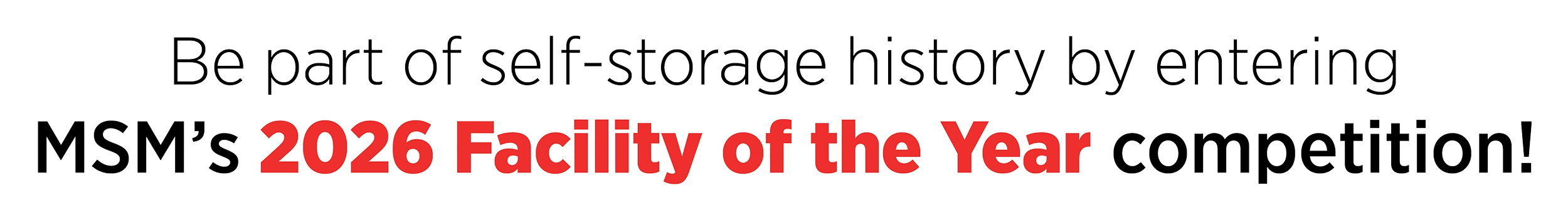 Be part of self-storage history by entering MSM’s 2026 Facility of the Year competition!