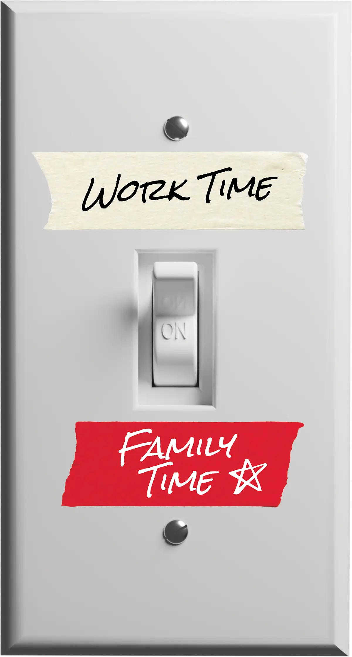 A white light switch flipped up to the "ON" position. Above the switch, a piece of beige tape reads "WORK TIME" in handwritten text. Below it, a strip of red tape reads "FAMILY TIME" with a hand-drawn star symbol.