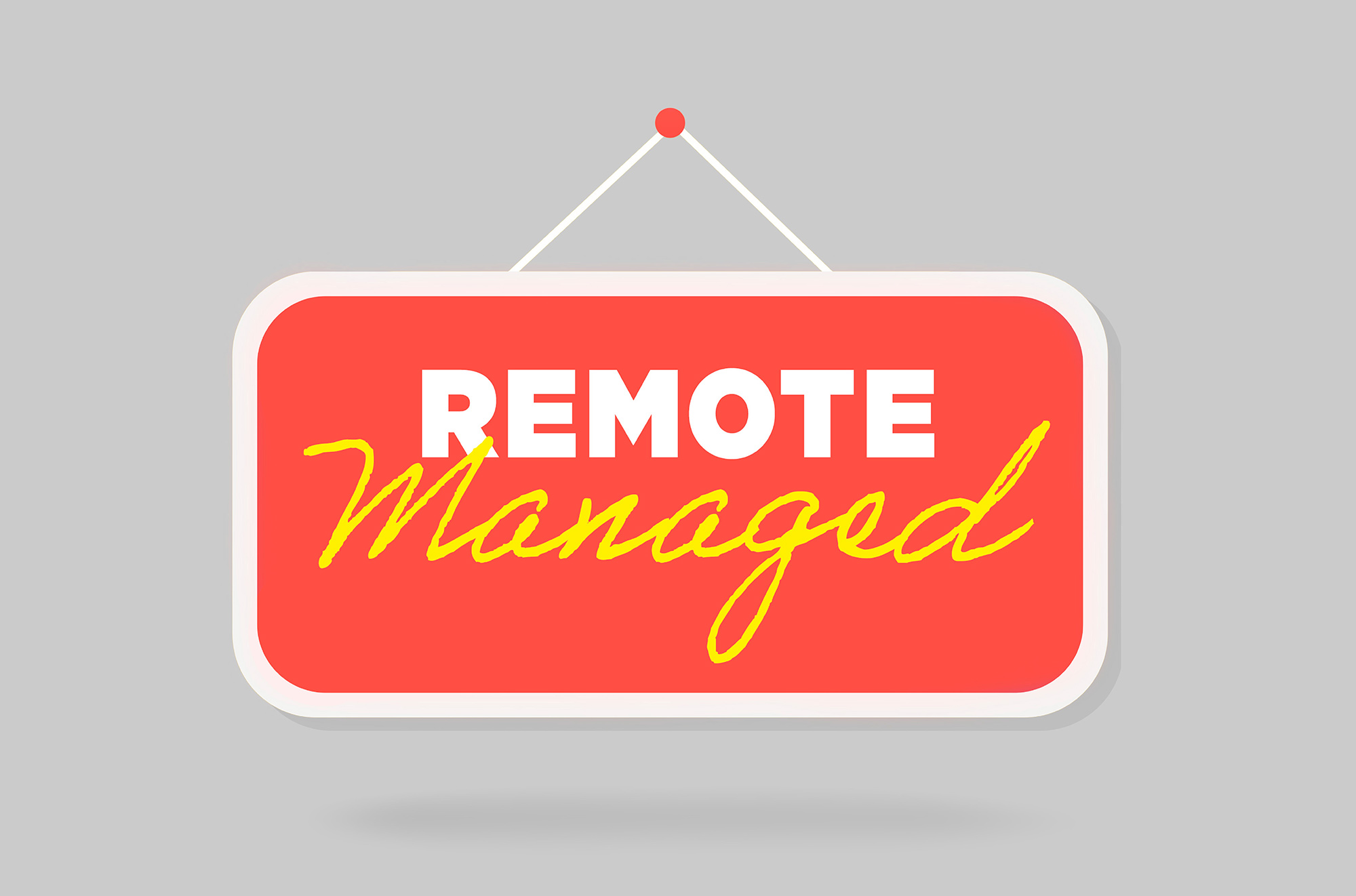 Illustration of a hanging sign with the text "REMOTE" and handwritten "Managed" across it.