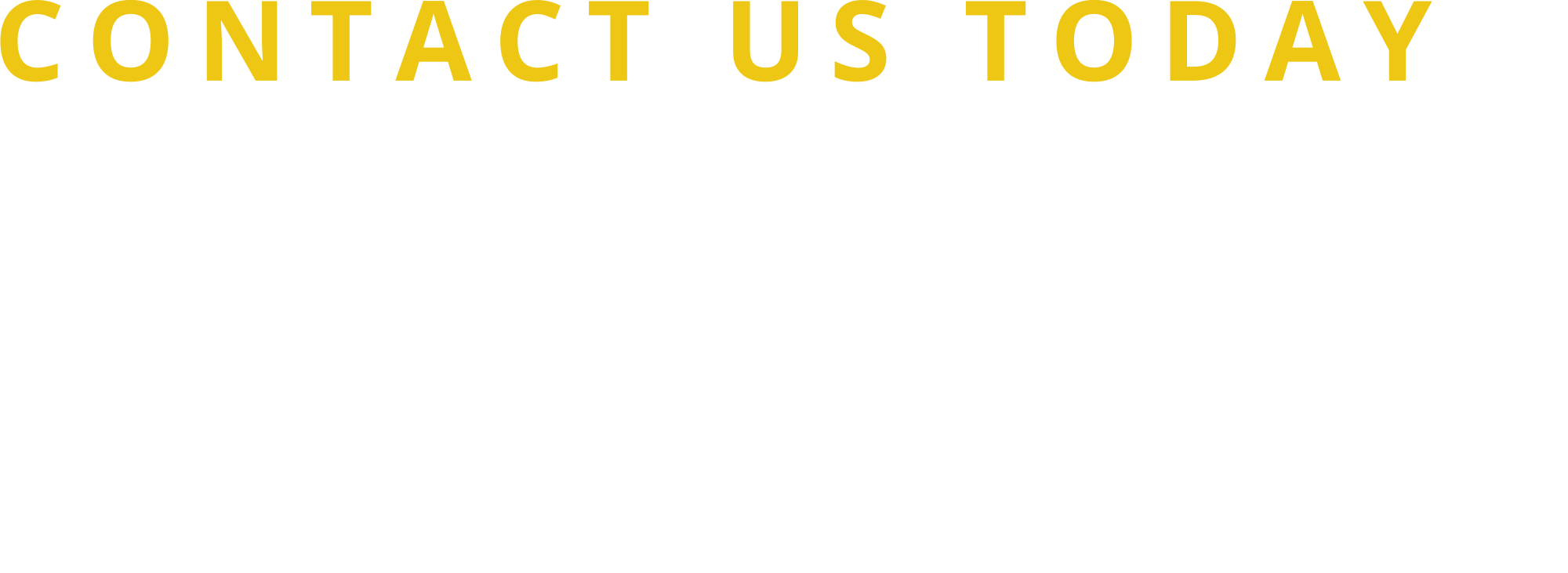Text graphic reading "Contact Us Today" in yellow lettering.