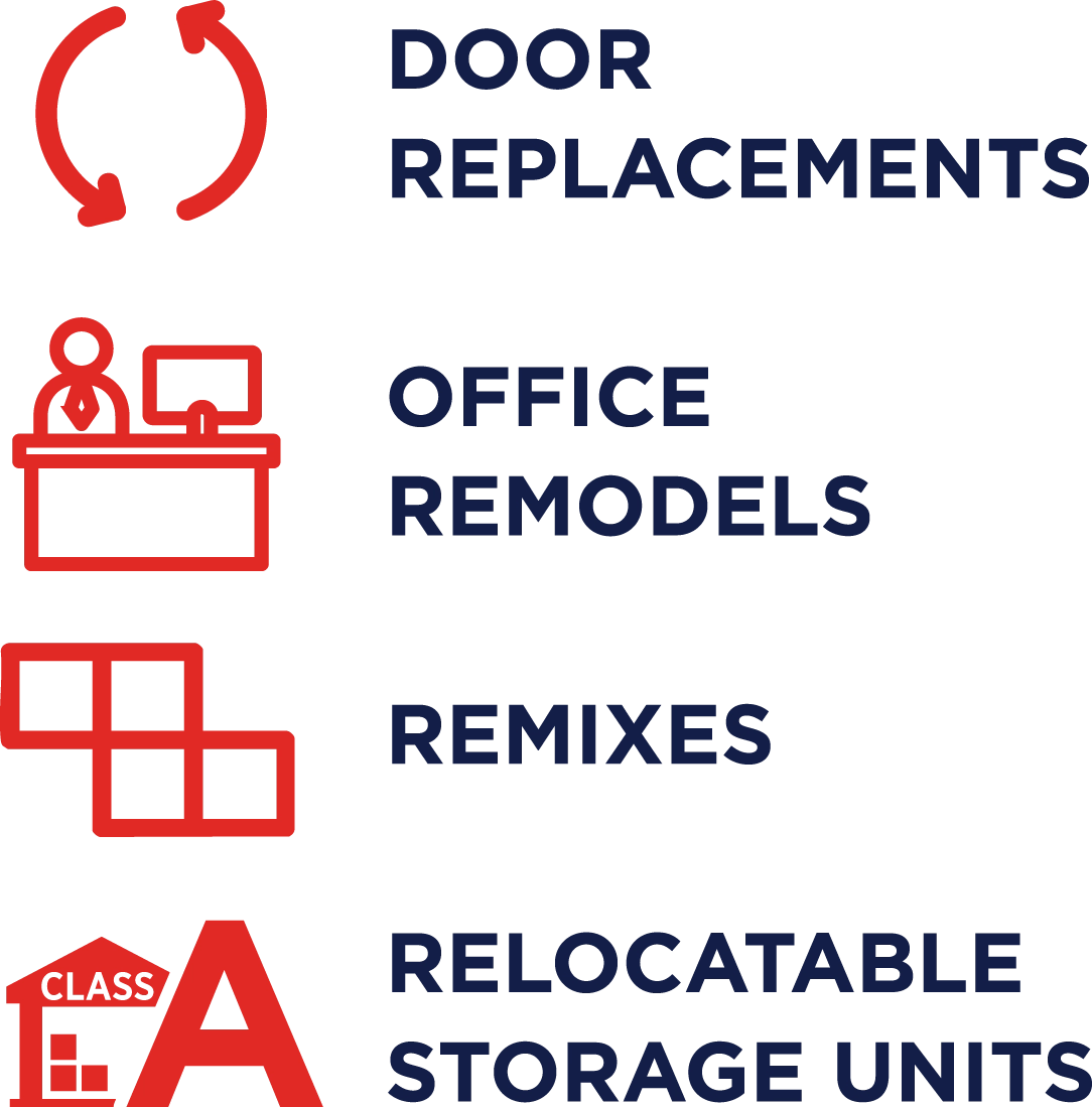 Door Replacements, Office Remodels, Remixes, Relocatable Storage Units