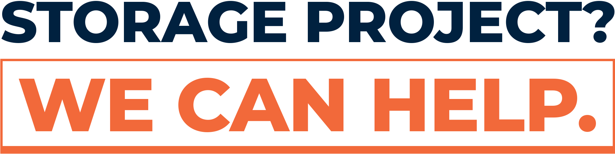 Storage project? We can help.